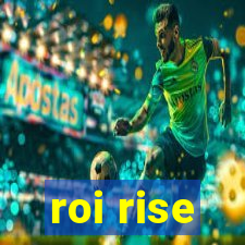 roi rise