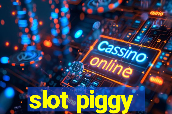 slot piggy