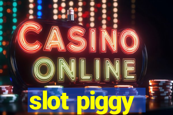 slot piggy