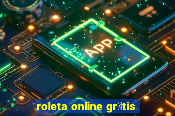 roleta online gr谩tis