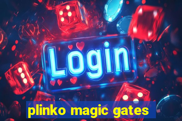 plinko magic gates