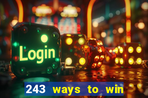 243 ways to win slots casinos