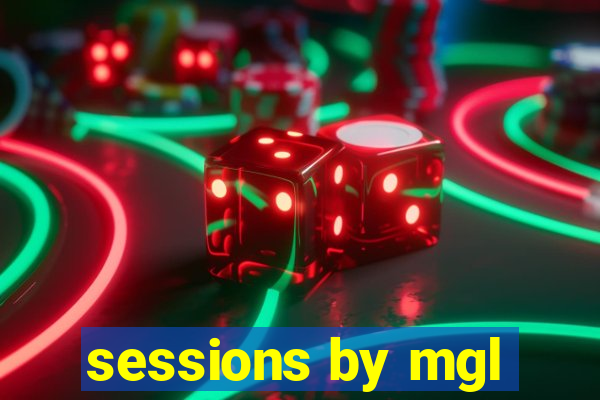 sessions by mgl