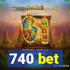 740 bet