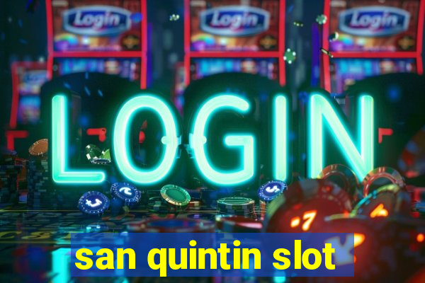 san quintin slot