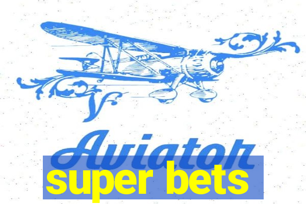 super bets