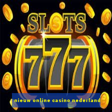 nieuw online casino nederland