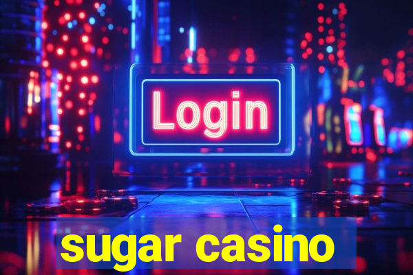 sugar casino