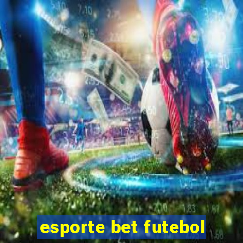 esporte bet futebol