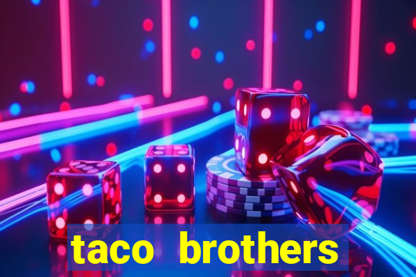 taco brothers derailed slot free play