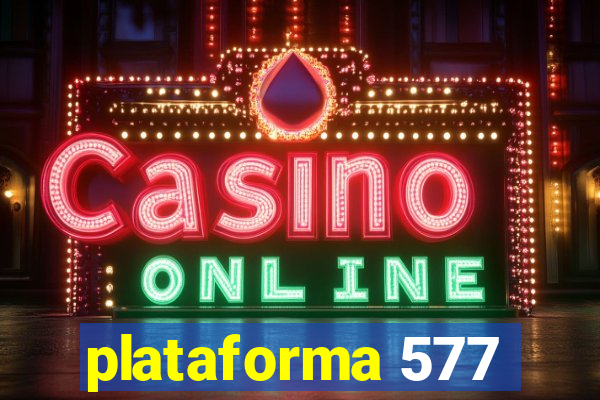 plataforma 577