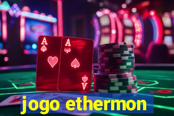 jogo ethermon