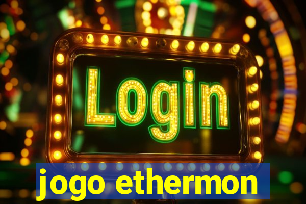 jogo ethermon