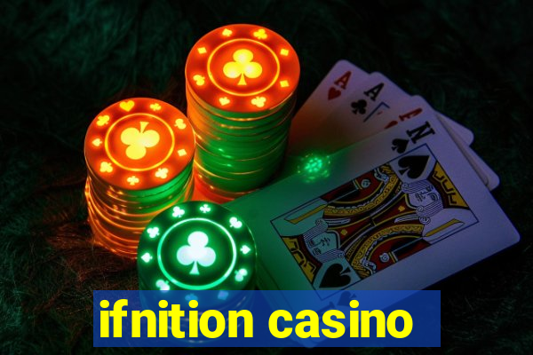 ifnition casino