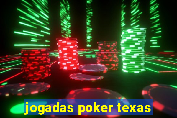 jogadas poker texas