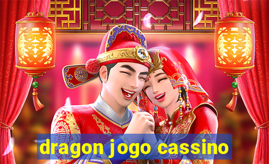 dragon jogo cassino