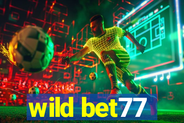 wild bet77