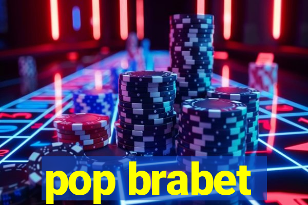 pop brabet