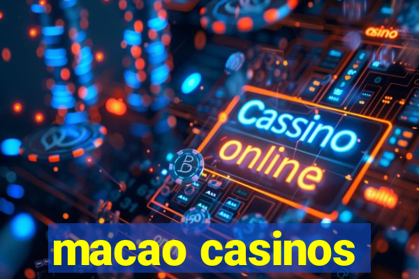 macao casinos