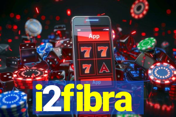 i2fibra