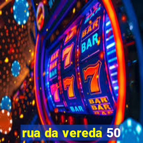 rua da vereda 50