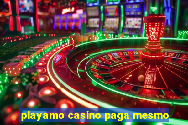 playamo casino paga mesmo