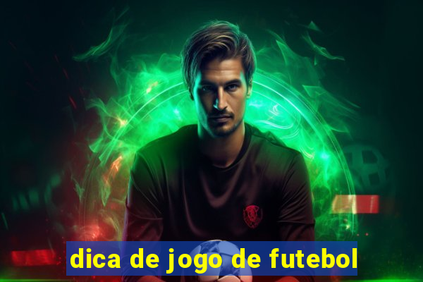 dica de jogo de futebol