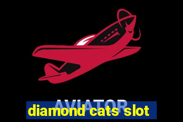 diamond cats slot