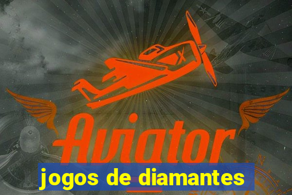 jogos de diamantes