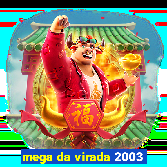 mega da virada 2003