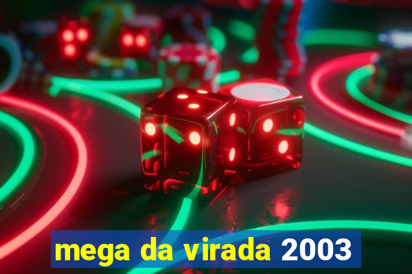 mega da virada 2003