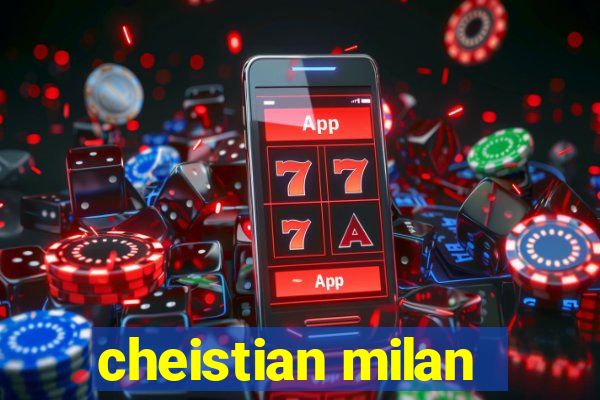 cheistian milan