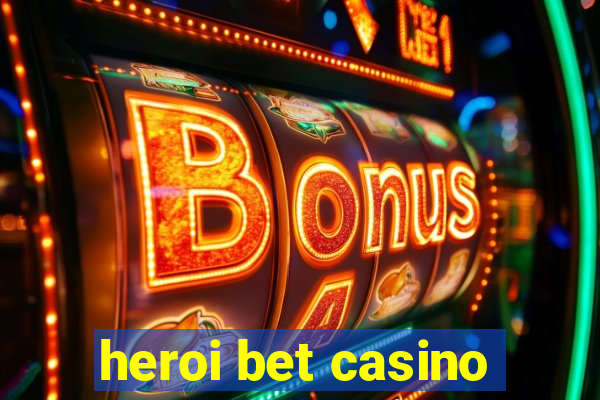 heroi bet casino