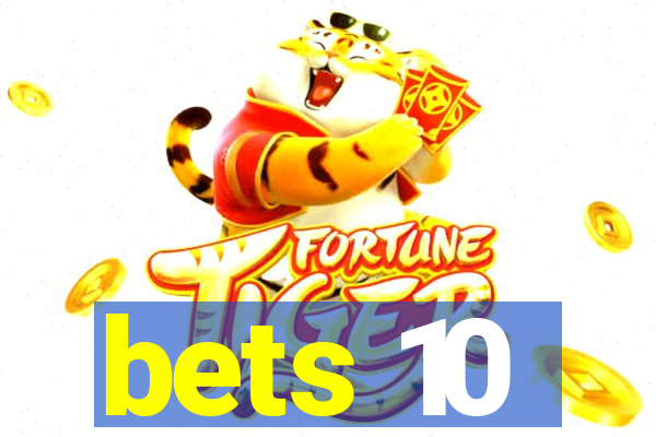 bets 10