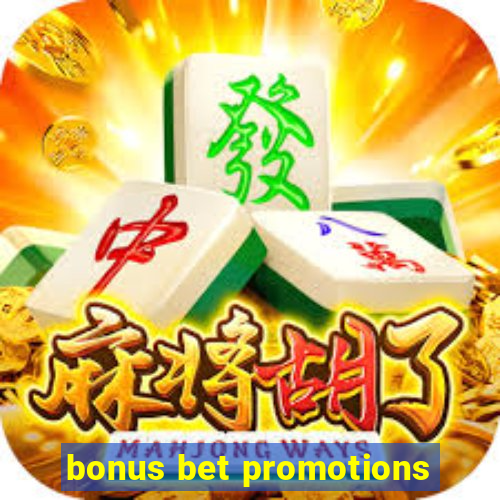 bonus bet promotions