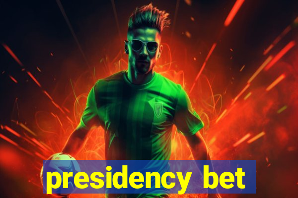 presidency bet