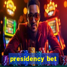 presidency bet