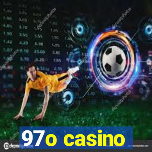 97o casino