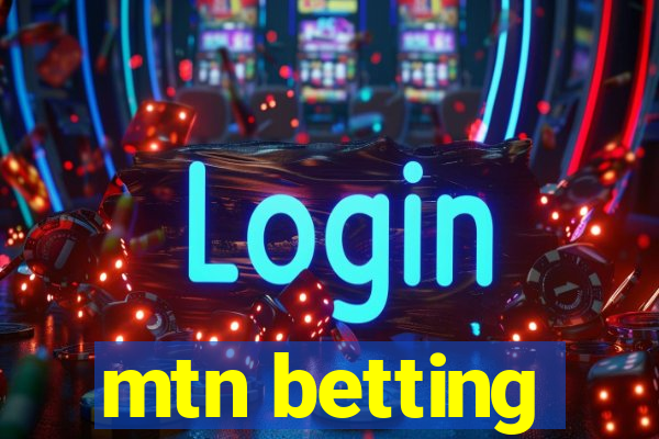 mtn betting