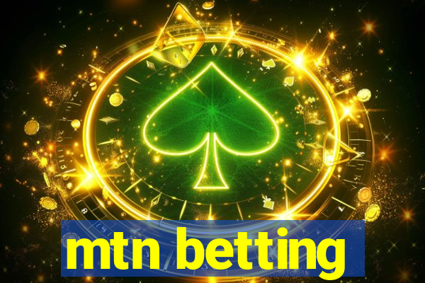 mtn betting