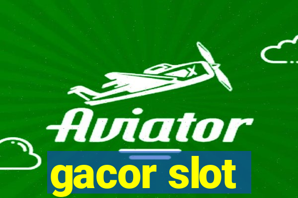 gacor slot