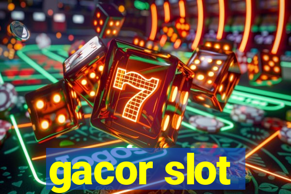 gacor slot