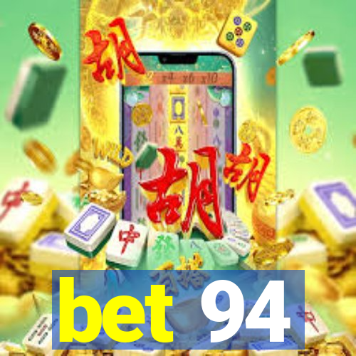 bet 94