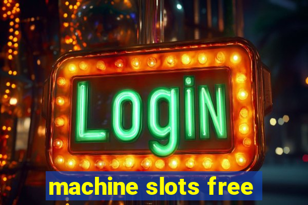 machine slots free