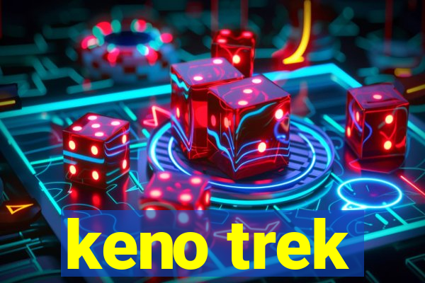 keno trek