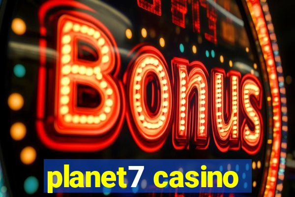 planet7 casino