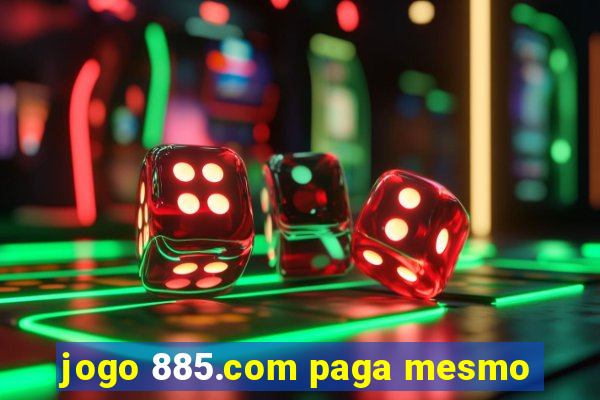 jogo 885.com paga mesmo