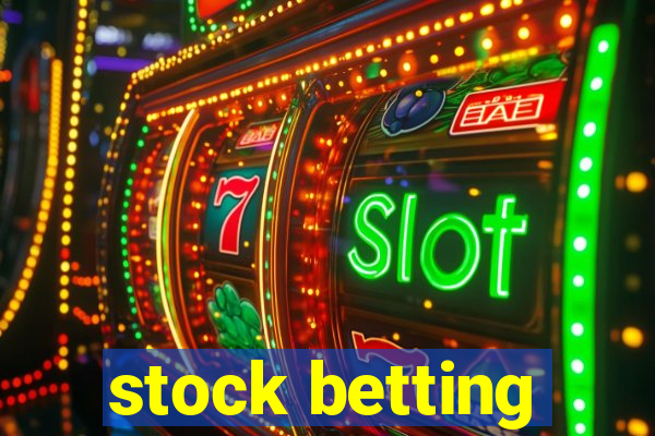 stock betting