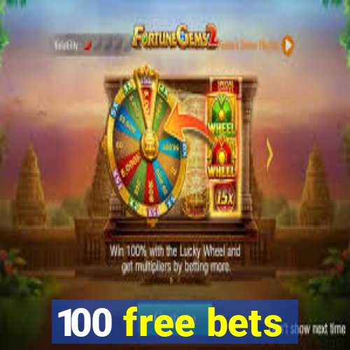 100 free bets