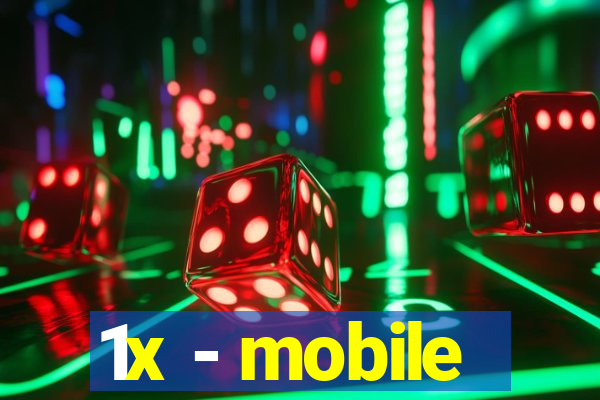 1x - mobile